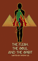 Flesh, the Soul, and the Spirit