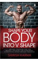 Shape Your Body into V Shape