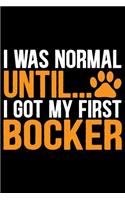 I Was Normal Until I Got My First Bocker
