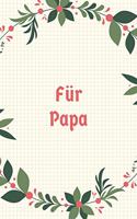 Für Papa: A5 Dotted Grid Journal - Skizzenbuch - Stammbuch - Familienbuch - Notizbuch - Zeichenbuch - Geschenk für Familien, Eltern, Väter, Mütter, Alleinerzi