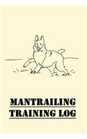 Mantrailing Training Log: Dog Scent Trailing Log of Trainers