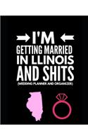 I'm Getting Married In Illinois and Shits Wedding Planner and Organizer