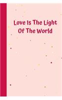 Love Is The Light Of The World