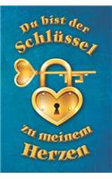 Du bist der Schlüssel zu meinem Herzen: Romantisches Notizbuch für Verliebte