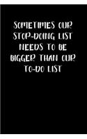Sometimes Our Stop-Doing List Needs to Be Bigger Than Our To-Do List