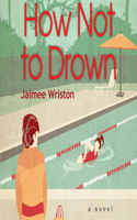 How Not to Drown