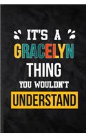 It's a Gracelyn Thing You Wouldn't Understand