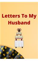 Letters To My Husband