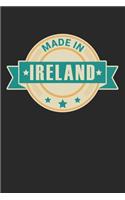 Made in Ireland: diary, notebook, book 100 lined pages in softcover for everything you want to write down and not forget