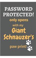 Password Protected! only opens with my Giant Schnauzer's paw print!: For Giant Schnauzer Dog Fans