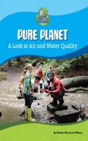 Pure Planet: A Look at Air and Water Quality
