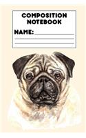 Composition Notebook: Draw and Write Journal, Cute Pug Gift, School Workbook, Activity Book, Notebook Ruled Paper For Notes, Assignments, Creative Writing
