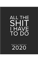 All The Shit I Have To Do Weekly & Monthly 2020