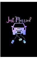 Just Married: Wedding Perfect Gift Lined Notebook/Journal (6"x9")