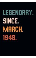 Blank Lined Journal, Notebook, Diary, Planner - Legendary Since March 1948 - 71st Birthday Gift For 71 Years Old Men and Women born in March: Medium College-Ruled Journey Diary, 110 page, Lined, 6x9 (15.2 x 22.9 cm)