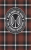 HAM Radio Log Book for Serious Operators