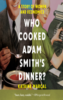 Who Cooked Adam Smith's Dinner?