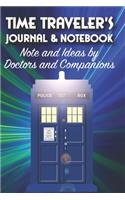 Time Traveler's Journal & Notebook: Notes and Ideas by Doctors and Companions