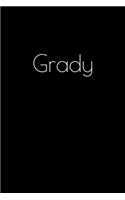 Grady: Notebook / Journal / Diary - 6 x 9 inches (15,24 x 22,86 cm), 150 pages. Personalized for Grady.