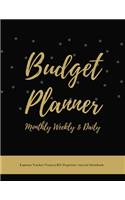 Budget Planner Monthly Weekly & Daily Expense Tracker Finance Bill Organizer Journal Notebook: Gold Black Theme Money Management Tool With Positive Affirmation Inspirational Quotes Best Holiday And Birthday Gift Idea