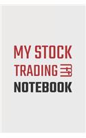 My Stock Trading Notebook: Best Gift Blank Lined Journal/Notebook
