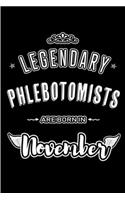 Legendary Phlebotomists are born in November