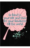 Be Kind To yourself And then Let Your Kindness Fill The World: All Purpose 6x9 Blank Lined Notebook Journal Way Better Than A Card Trendy Unique Gift Black Solid Gray Texture Self Care