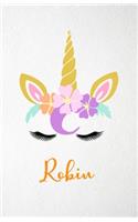 Robin A5 Lined Notebook 110 Pages: Funny Blank Journal For Lovely Magical Unicorn Face Dream Family First Name Middle Last Surname. Unique Student Teacher Scrapbook/ Composition Great