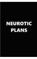 2020 Weekly Planner Funny Humorous Neurotic Plans 134 Pages: 2020 Planners Calendars Organizers Datebooks Appointment Books Agendas