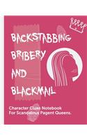 Backstabbing Bribery and Blackmail Character Clues Notebook For Scandalous Pagent Queens: Beauty Investigator Diary - Caution Tape - Character Clues - Forensic Evidence - Solving Murder Mysteries - Detective Drama - Dinner Theater Mysteri