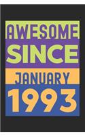 Awesome Since January 1993: Lined Journal, 120 Pages, 6 x 9, Retro Birthday Gift January 1993 Born Vintage B-Day Present, Black Matte Finish (Awesome Since January 1993 Journal