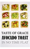 Taste of Grace Avocado Toast
