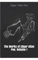 The Works of Edgar Allan Poe. Volume 1