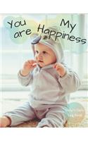 You are my Happiness: Baby's Daily Log Book. Nanny Newborn Baby Or Toddler Log Tracker Journal Book: Daily Childcare Logs