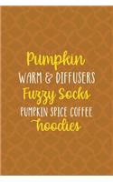 Pumpkin Warm & Diffusers Fuzzy Socks Pumpkin Spice Coffee Hoodies: Notebook Journal Composition Blank Lined Diary Notepad 120 Pages Paperback Orange Texture Fuzzy