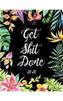 Get Shit Done 2020
