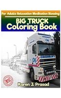 BIG TRUCK Coloring book for Adults Relaxation Meditation Blessing