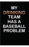 My Drinking Team Has a Baseball Problem