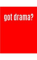 Got Drama?