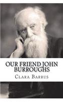 Our Friend John Burroughs