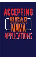 Accepting Sugar Mama Applications: Dark Blue, Orange & Red Design, Blank College Ruled Line Paper Journal Notebook for Ladies and Guys. (Valentines and Sweetest Day 6 x 9 inch Composi