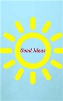 Good Ideas