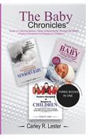 Baby Chronicles: Guide on Calming Babies, Sleep Independently Through the Night, Positive Discipline and Respect in Children