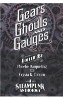 Gears, Ghouls, and Gauges