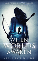 When Worlds Awaken