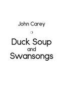 Duck Soup and Swansongs