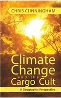 Climate Change And The Cargo Cult: A Geographic Perspective