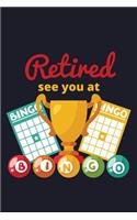 Retired See You at Bingo