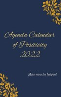 Daily Planner Agenda of Positivity 2022: Personal Growth & Daily Inspirations - 365 Days of Positivity & Encouragement