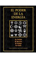 El Poder de la Energia: Utilizalo para consguir todo cuanto deseas